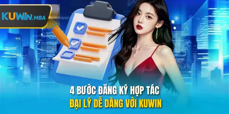 4 Bước đăng ký hợp tác đại lý dễ dàng với kuwin